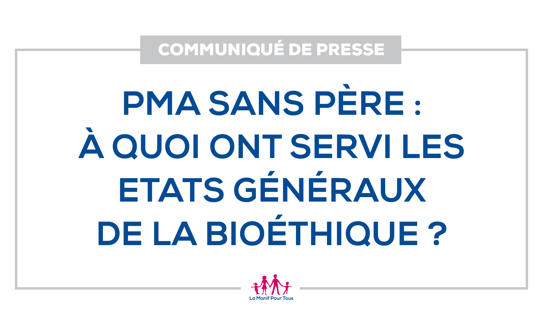 Image - Communiqué de presse – PMA sans père : à quoi ont servi les Etats généraux de la bioéthique ?