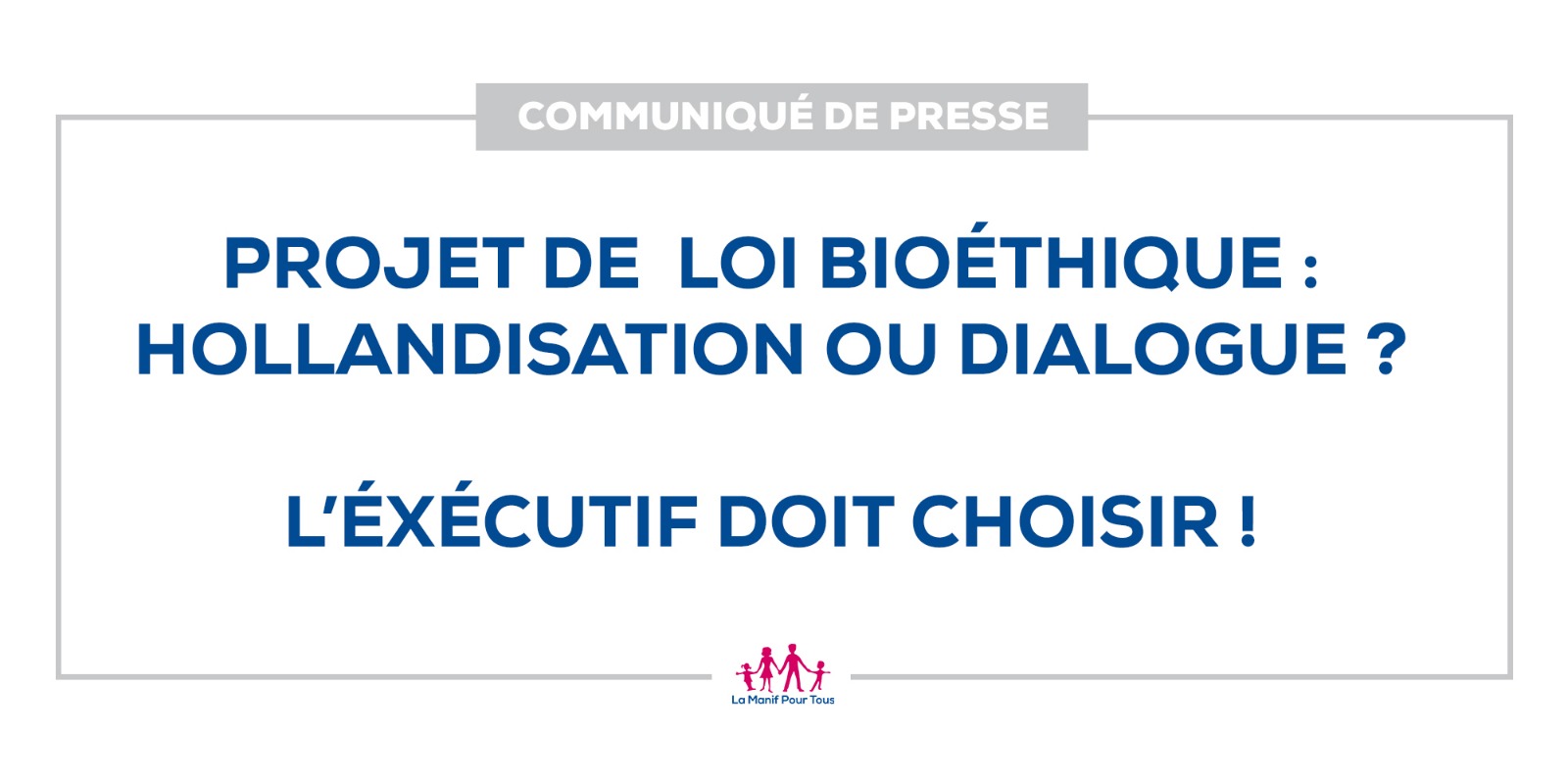 Image - CP – Projet de loi bioéthique : Hollandisation ou dialogue ? L&rsquo;exécutif doit choisir !