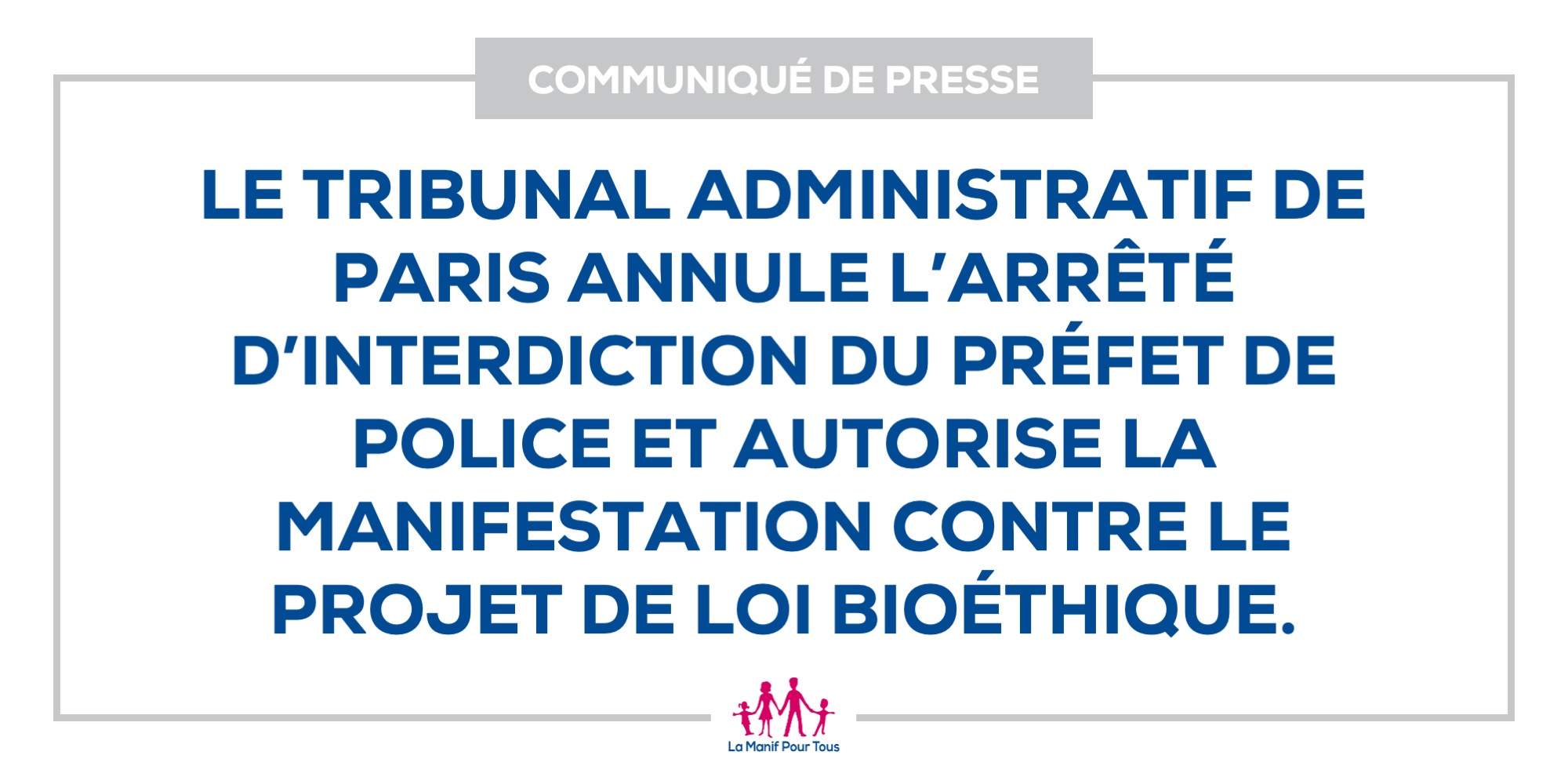 Image - Le tribunal administratif de Paris annule l’arrêté d’interdiction du Préfet de Police et autorise la manifestation « Marchons Enfants ! » contre le projet de loi bioéthique.