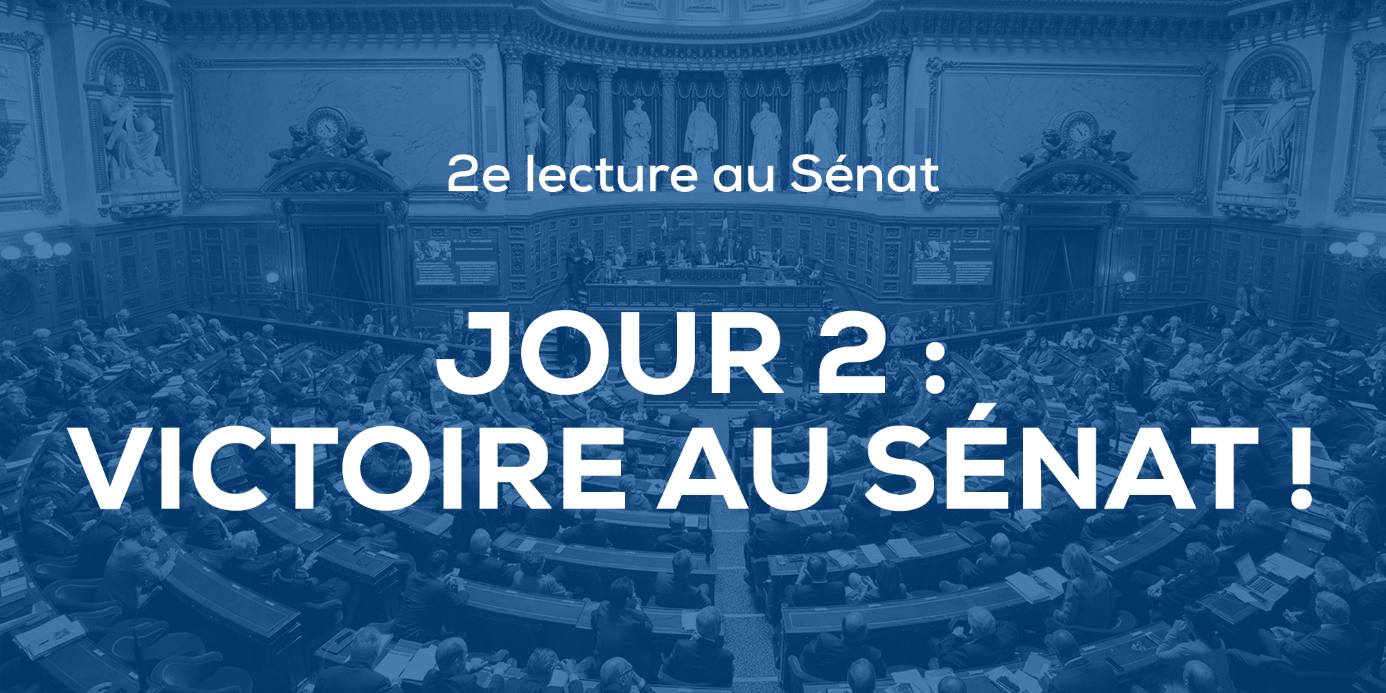 Image - Deuxième jour de débat au Sénat : victoire d’étape et vote sur l’ensemble du projet de loi